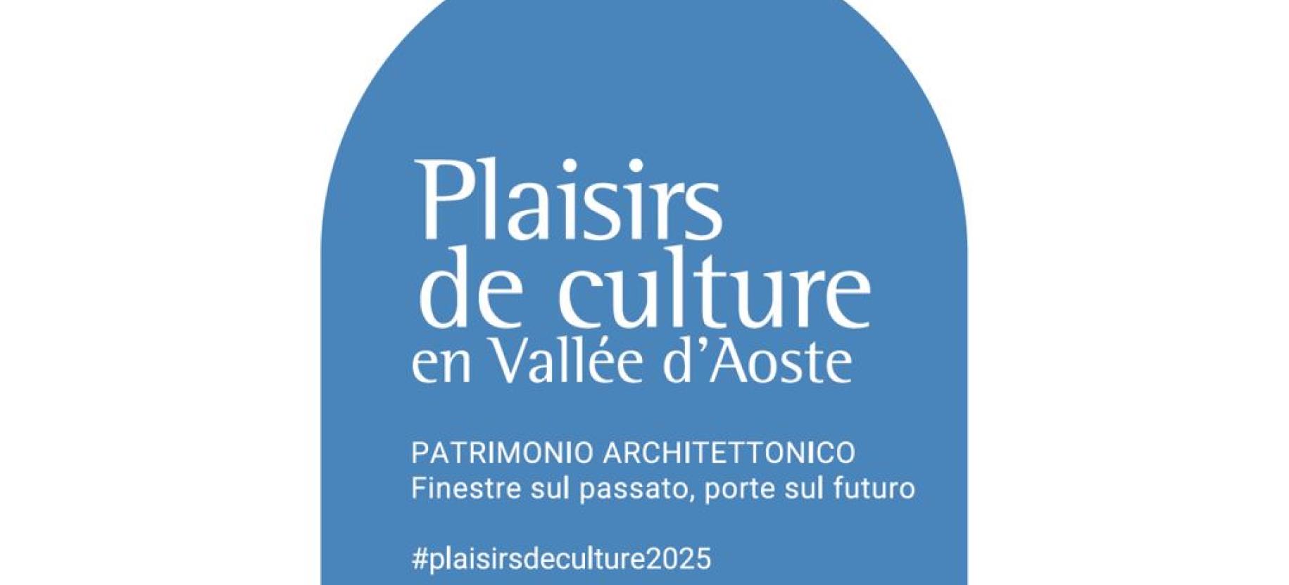 Plaisirs de Culture 2025  Cultura in cammino - da Pontboset a Bard
